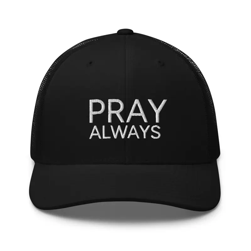 PRAY ALWAYS 