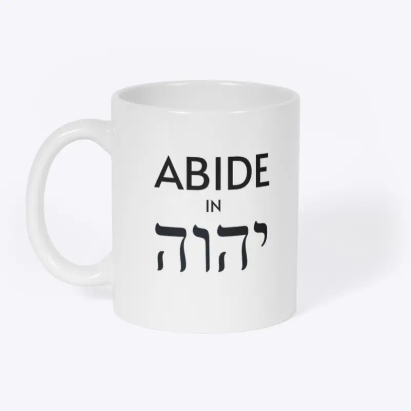 Abide in YAHWEH Mug