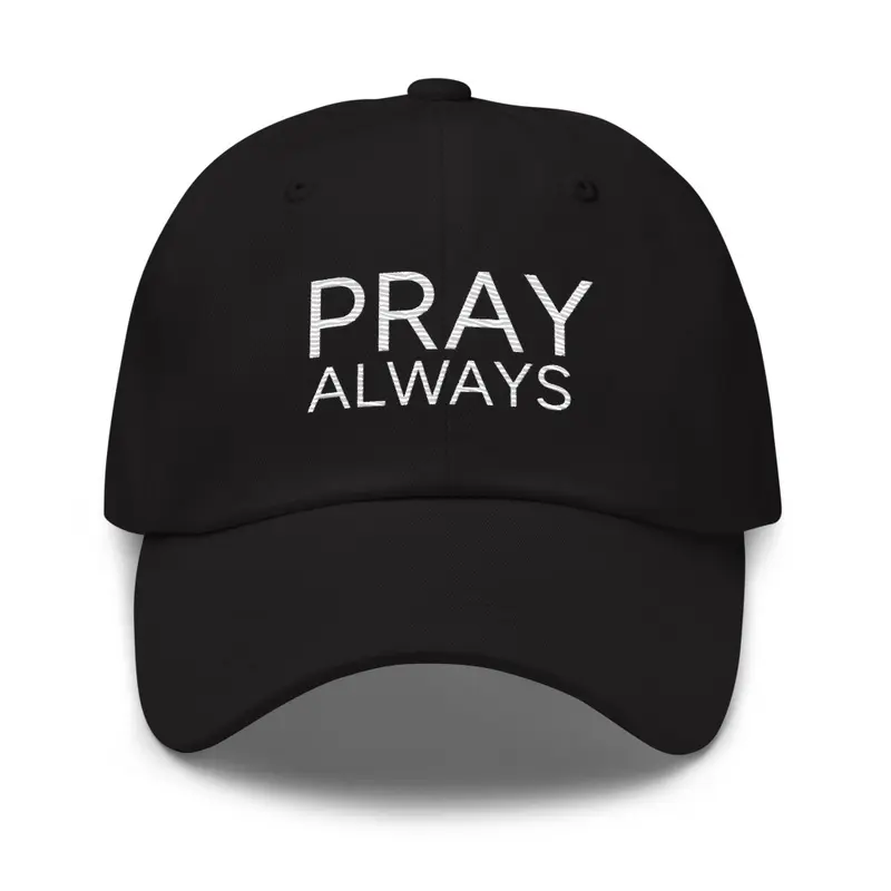 Pray Always Hat 